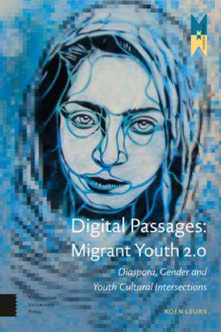 Digital Passages: Migrant Youth 2.0