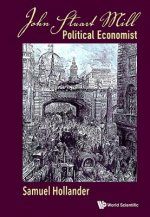 John Stuart Mill: Political Economist