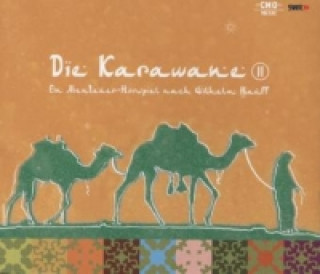 Die Karawane, 1 Audio-CD. Tl.2