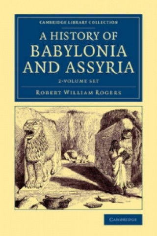 History of Babylonia and Assyria 2 Volume Set