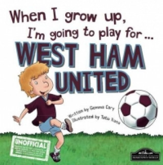When I Grow Up I'm Going to Play for West Ham