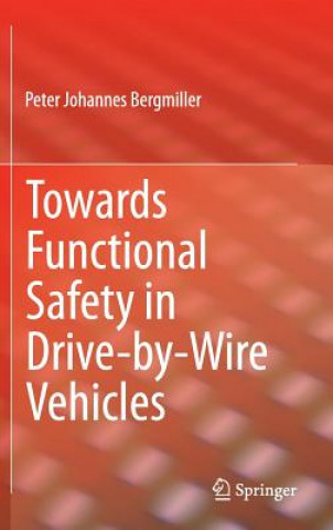 Towards Functional Safety in Drive-by-Wire Vehicles