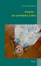 Annette - ein zerruttetes Leben