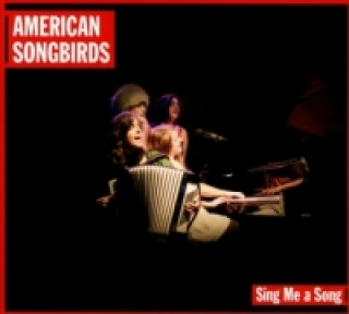 American Songbirds - Sing Me a Song, 1 Audio-CD