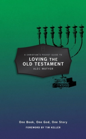 Christian's Pocket Guide to Loving The Old Testament