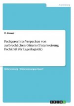 Fachgerechtes Verpacken von zerbrechlichen Gütern (Unterweisung Fachkraft für Lagerlogistik)