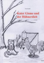 Kater Gismo und der Huhnerdieb