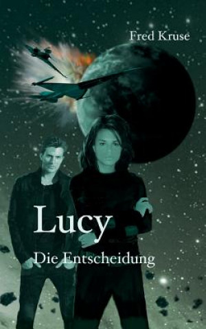 Lucy - Die Entscheidung (Band 7)