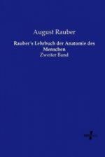 Rauber's Lehrbuch der Anatomie des Menschen