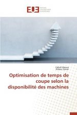 Optimisation de Temps de Coupe Selon La Disponibilit  Des Machines