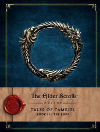 Elder Scrolls Online: Tales of Tamriel - Book II: The Lore