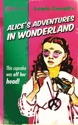 Alice's Adventures In Wonderland (pulp! The Classics)