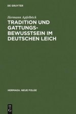 Tradition Und Gattungsbewusstsein Im Deutschen Leich