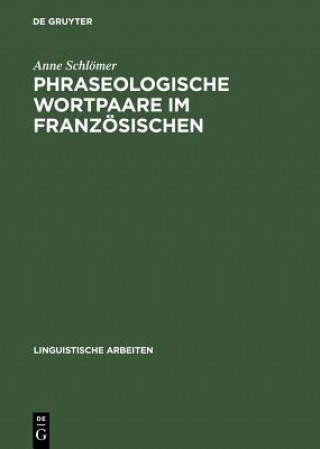 Phraseologische Wortpaare Im Franzoesischen