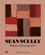 Sean Scully Bricklayer of the Soul