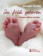 Zu fruh geboren - Fruhchen-Mutter erzahlen