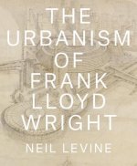 Urbanism of Frank Lloyd Wright