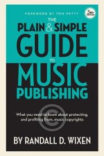 Wixen Randall D Plain & Simple Guide to Music Publishing Bam