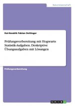 Prufungsvorbereitung mit Hogwarts Statistik-Aufgaben. Deskriptive UEbungsaufgaben mit Loesungen