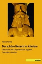 Der schöne Mensch im Altertum
