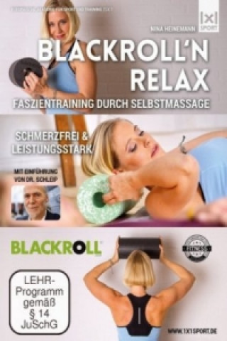 BLACKROLL n Relax - Faszientraining durch Selbstmassage - Schmerzfrei & leistungsstark, 1 DVD