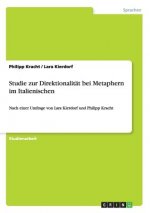 Studie zur Direktionalitat bei Metaphern im Italienischen