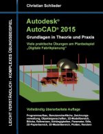 Autodesk AutoCAD 2015 - Grundlagen in Theorie und Praxis