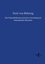 Tetanusheilserum und seine Anwendung auf tetanuskranke Menschen
