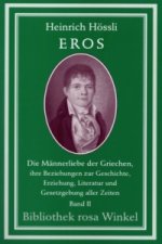 Eros, Die Männerliebe der Griechen, ihre Beziehungen zur Geschichte, Erziehung, Literatur und Gesetzgebung aller Zeiten. Bd.2