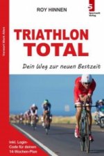 Triathlon Total - Dein Weg zur neuen Bestzeit