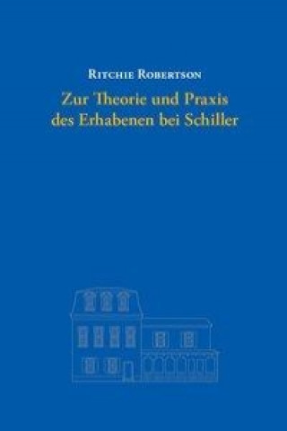Zur Theorie und Praxis des Erhabenen bei Schiller