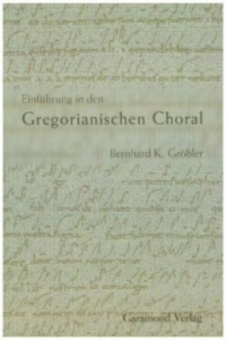 Einführung in den Gregorianischen Choral