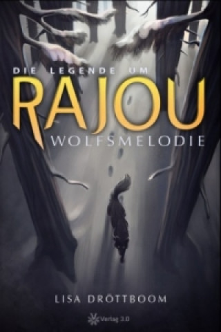 Die Legende um Rajou - Wolfsmelodie