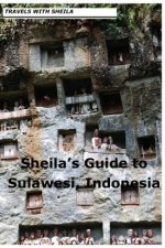 Sheila's Guide to Sulawesi, Indonesia