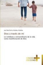 Dios a traves de mi