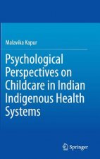 Psychological Perspectives on Childcare in Indian Indigenous Health Systems