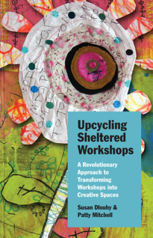 Upcycling Sheltered Workshops