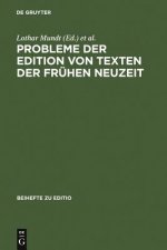 Probleme der Edition von Texten der fruhen Neuzeit