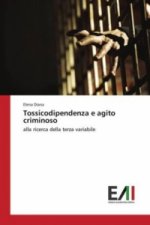 Tossicodipendenza e agito criminoso
