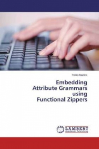 Embedding Attribute Grammars using Functional Zippers