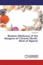 Bivalves (Mollusca) of the Neogene of L'Oranie (North-West of Algeria)