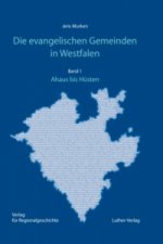 Die evangelischen Gemeinden in Westfalen - Ihre Geschichte von den Anfängen bis zur Gegenwart, 4 Bde.. Bd.1-4