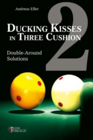 Ducking Kisses in Three Cushion. Vol.2