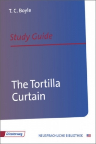 T. C. Boyle 'The Tortilla Curtain', Study Guide