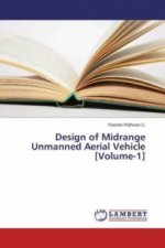 Design of Midrange Unmanned Aerial Vehicle [Volume-1]