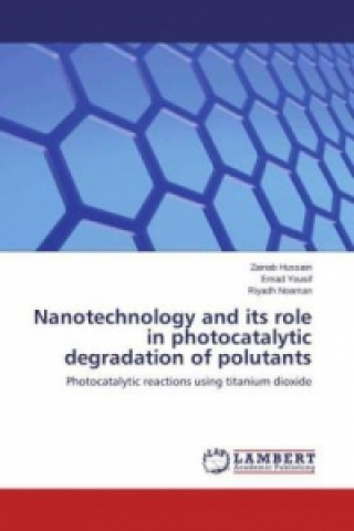 Nanotechnology and its role in photocatalytic degradation of polutants