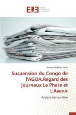 Suspension Du Congo de l'Agoa.Regard Des Journaux Le Phare Et l'Avenir