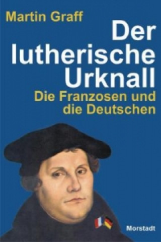Der lutherische Urknall