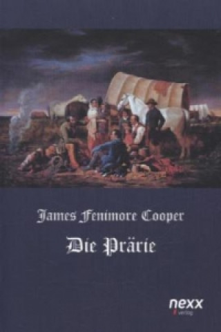 Die Prärie (Die Steppe)