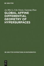 Global Affine Differential Geometry of Hypersurfaces